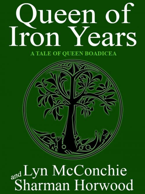 Cover of the book Queen of Iron Years by Lyn McConchie, Sharman Horwood, Wildside Press LLC