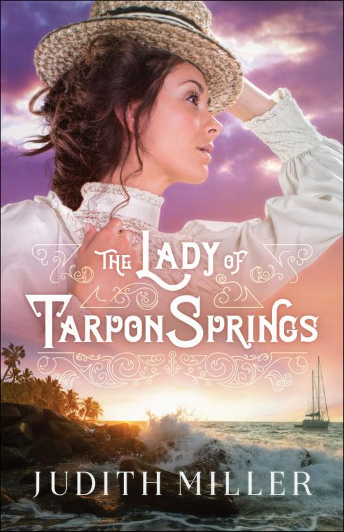 Cover of the book The Lady of Tarpon Springs by Judith Miller, Baker Publishing Group