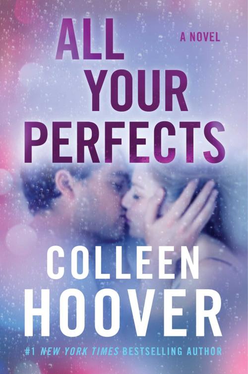 Cover of the book All Your Perfects by Colleen Hoover, Atria Books
