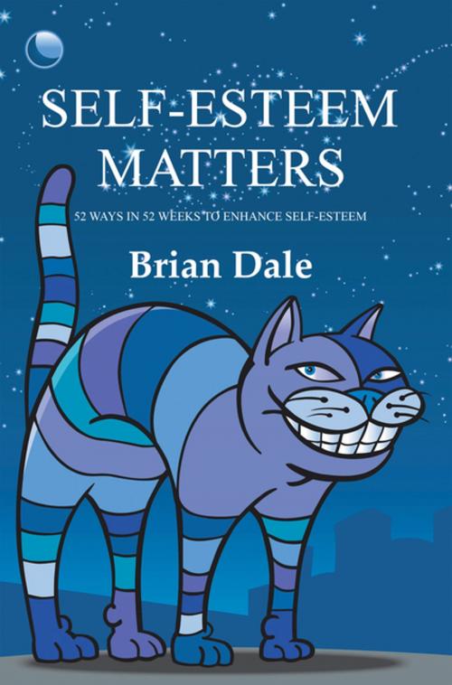 Cover of the book Self-Esteem Matters by Brian Dale, Balboa Press AU