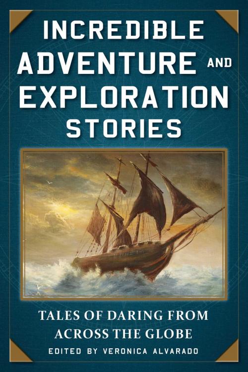 Cover of the book Incredible Adventure and Exploration Stories by , Skyhorse