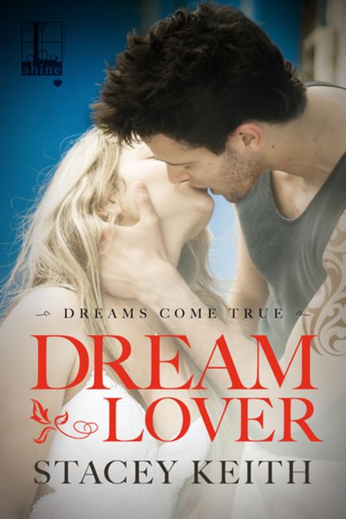 Cover of the book Dream Lover by Stacey Keith, Lyrical Press