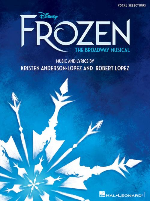 Cover of the book Disney's Frozen - The Broadway Musical Songbook by Robert Lopez, Kristen Anderson-Lopez, Hal Leonard