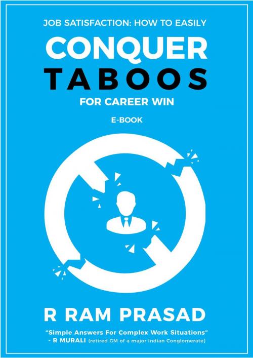 Cover of the book Job Satisfaction: How To Easily Conquer Taboos For Career Win [E-Book] by R Ram Prasad, R Ram Prasad