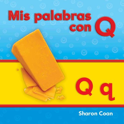 Cover of the book Mis palabras con Q by Sharon Coan, Teacher Created Materials