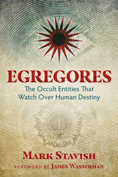 Cover of the book Egregores by Mark Stavish, Inner Traditions/Bear & Company