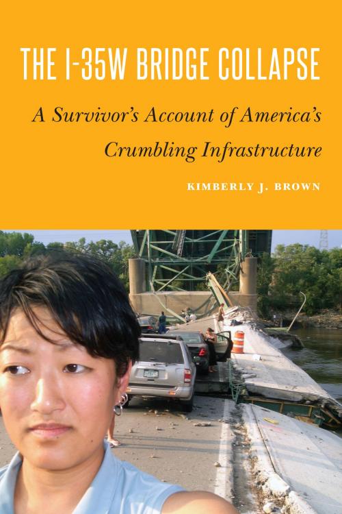 Cover of the book The I-35W Bridge Collapse by Kimberly J. Brown, Potomac Books