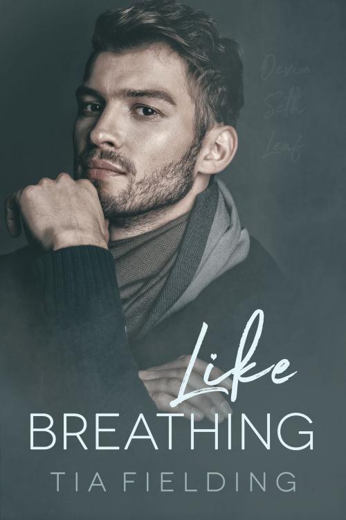 Cover of the book Like Breathing by Tia Fielding, Dreamspinner Press