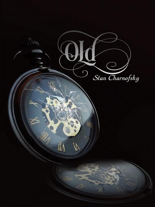 Cover of the book Old by Stan Charnofsky, Stan Charnofsky