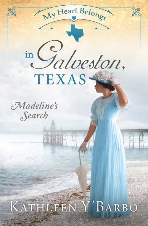 Cover of the book My Heart Belongs in Galveston, Texas by Kathleen Y'Barbo, Barbour Publishing, Inc.