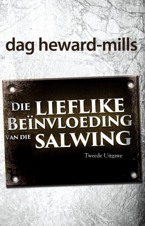 Cover of the book Die lieflike beïnvloeding van die salwing by Dag Heward-Mills, Dag Heward-Mills