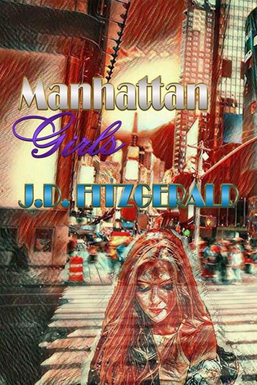 Cover of the book Manhattan Girls by J.D. Fitzgerald, Jonathan