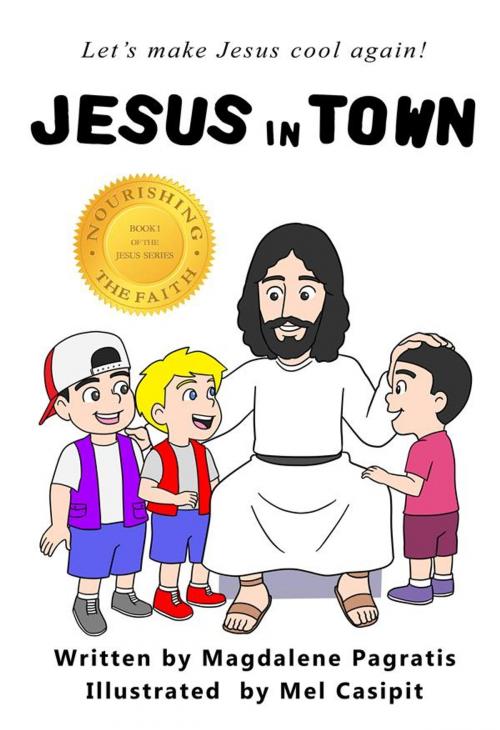 Cover of the book Jesus in Town by Magdalene Pagratis, Magdalene Press