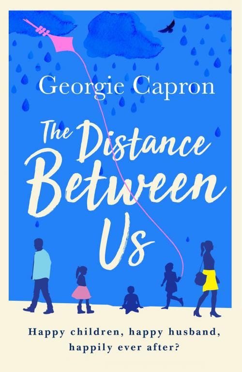 Cover of the book The Distance Between Us by Georgie Capron, Head of Zeus