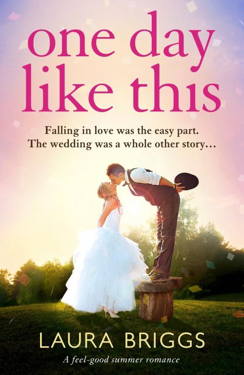 Cover of the book One Day Like This by Laura Briggs, Bookouture