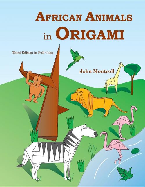 Cover of the book African Animals in Origami by John Montroll, Antroll Publishing Company