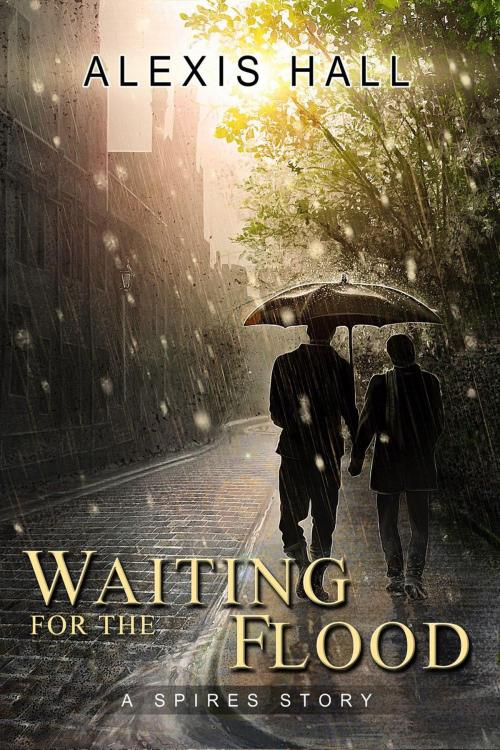 Cover of the book Waiting for the Flood by Alexis Hall, Alexis Hall