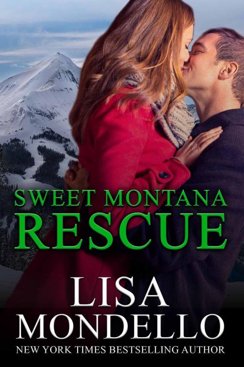 Cover of the book Sweet Montana Rescue, a contemporary western romance by Lisa Mondello, Lisa Mondello