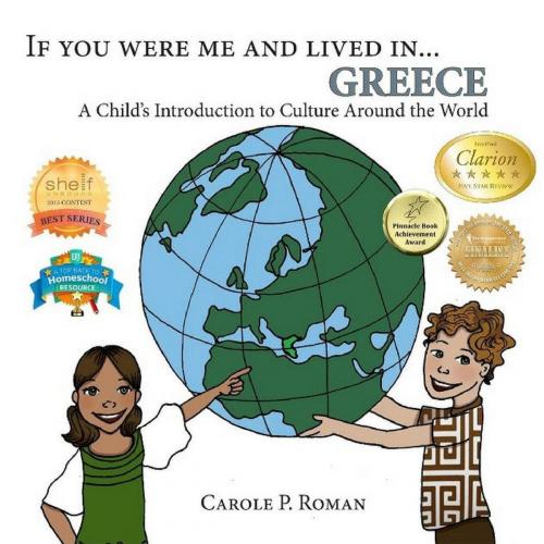 Cover of the book If You Were Me and Lived in... Greece by Carole P. Roman, CHELSHIRE, INC.