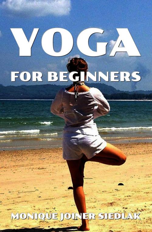 Cover of the book Yoga for Beginners by Monique Joiner Siedlak, Oshun Publications, LLC