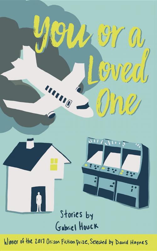 Cover of the book You or a Loved One by Gabriel Houck, Orison Books