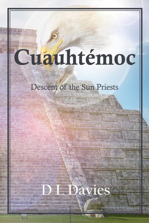 Cover of the book Cuauhtémoc by D L Davies, Toplink Publishing, LLC