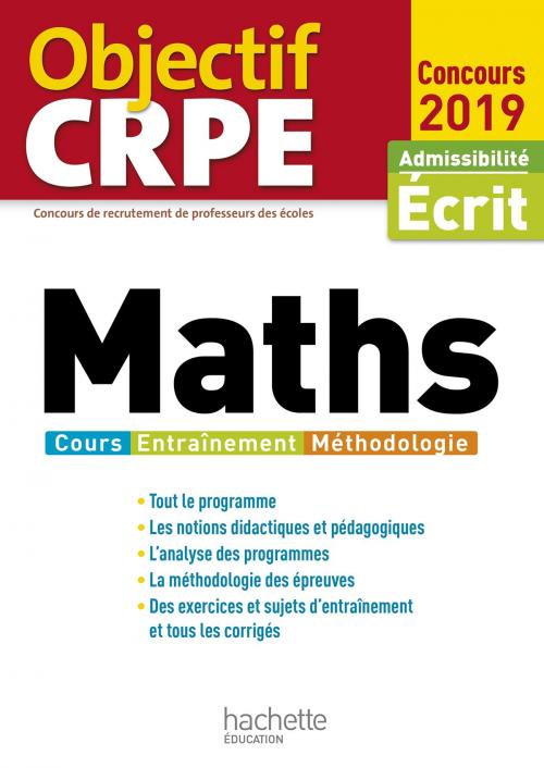 Cover of the book Objectif CRPE Maths 2019 by Alain Descaves, Hachette Éducation