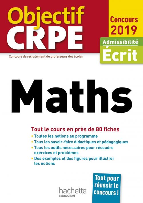 Cover of the book Objectif CRPE En Fiches Maths 2019 by Alain Descaves, Hachette Éducation