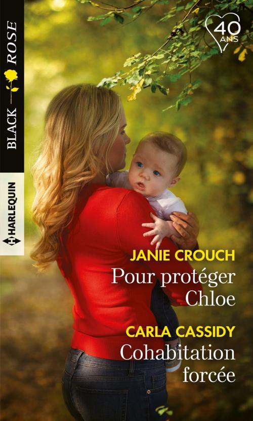 Cover of the book Pour protéger Chloe - Cohabitation forcée by Janie Crouch, Carla Cassidy, Harlequin