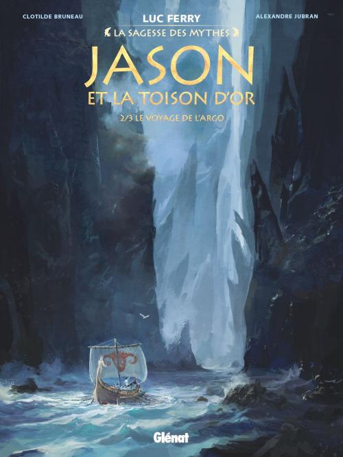 Cover of the book Jason et la toison d'or - Tome 02 by Clotilde Bruneau, Alexandre Jubran, Luc Ferry, Didier Poli, Scarlett Smulkowski, Glénat BD