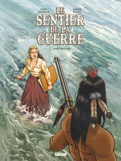 Cover of the book Le Sentier de la Guerre - Tome 01 by Marc Bourgne, Didier Pagot, Glénat BD