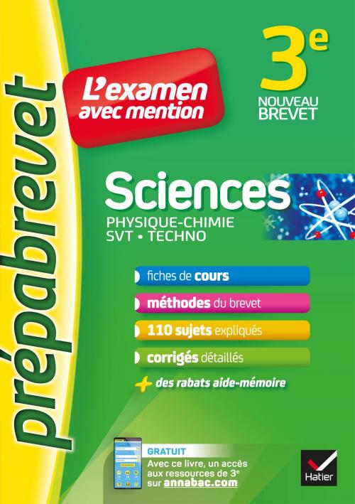 Cover of the book Sciences 3e (Physique-chimie, SVT, Techno) - Prépabrevet L'examen avec mention by Joël Carrasco, Gaëlle Cormerais, Fabien Madoz-Bonnot, Nicolas Nicaise, Hatier