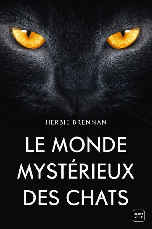 Cover of the book Le Monde mystérieux des chats by Herbie Brennan, Milady