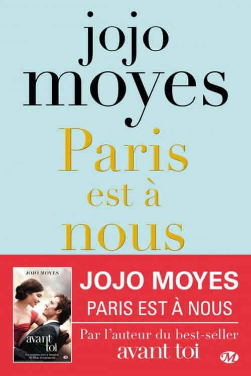 Cover of the book Paris est à nous by Jojo Moyes, Milady