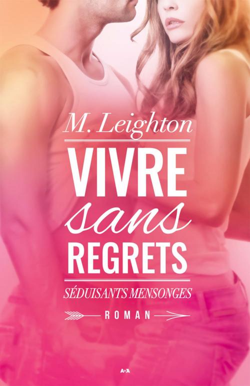 Cover of the book Séduisants mensonges by M. Leighton, Éditions AdA