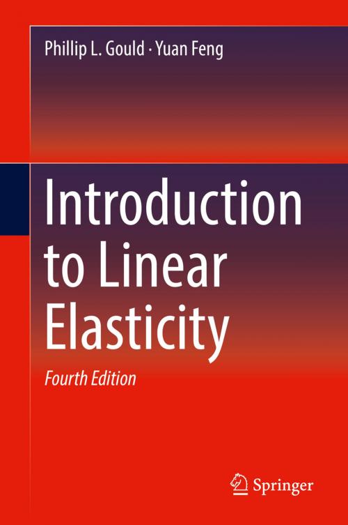 Cover of the book Introduction to Linear Elasticity by Phillip L. Gould, Yuan Feng, Springer International Publishing