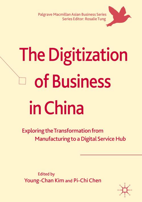 Cover of the book The Digitization of Business in China by , Springer International Publishing