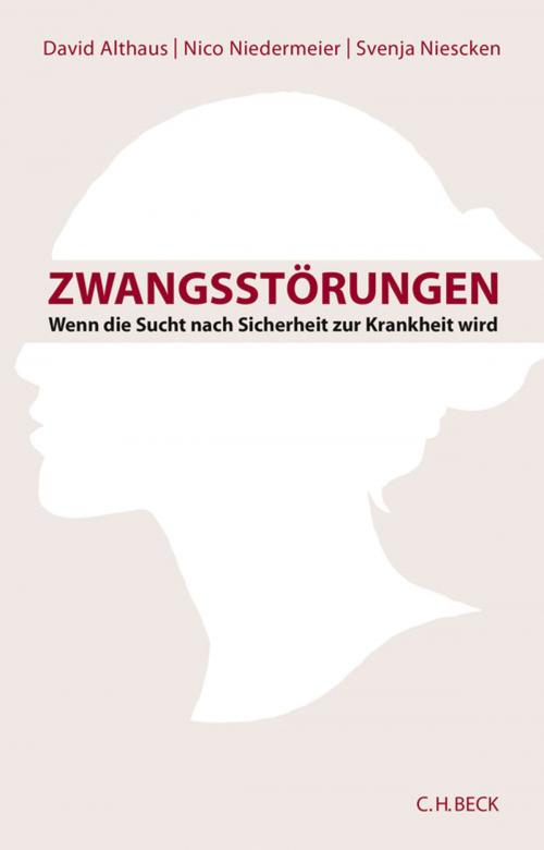 Cover of the book Zwangsstörungen by David Althaus, Nico Niedermeier, Svenja Niescken, C.H.Beck