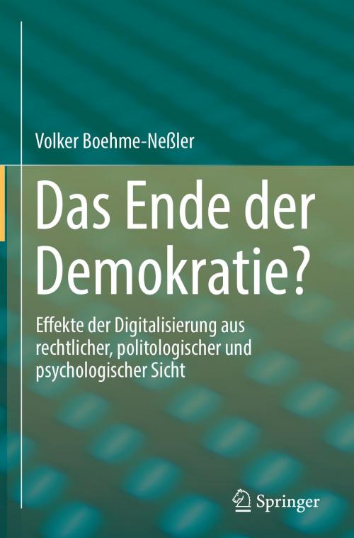 Cover of the book Das Ende der Demokratie? by Volker Boehme-Neßler, Springer Berlin Heidelberg