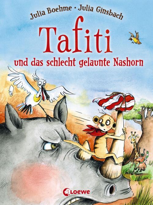 Cover of the book Tafiti und das schlecht gelaunte Nashorn by Julia Boehme, Loewe Verlag