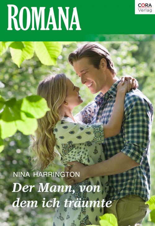 Cover of the book Der Mann, von dem ich träumte by Nina Harrington, CORA Verlag