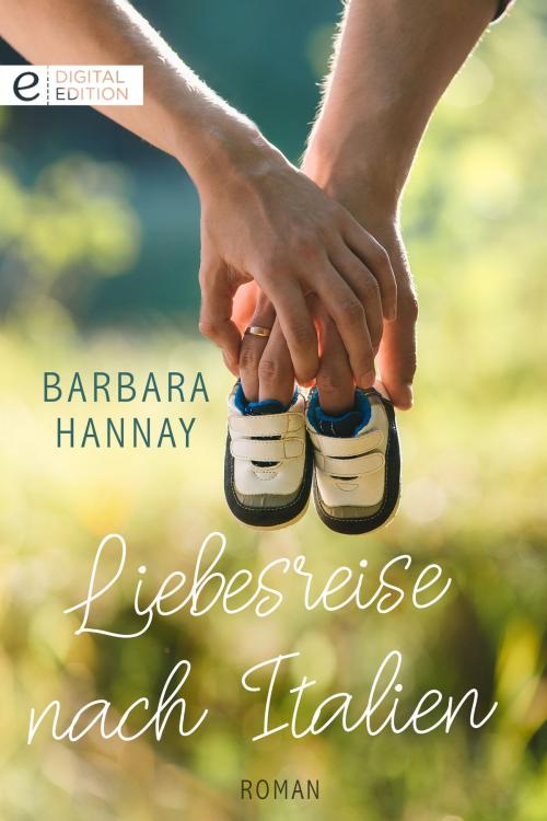 Cover of the book Liebesreise nach Italien by Barbara Hannay, CORA Verlag