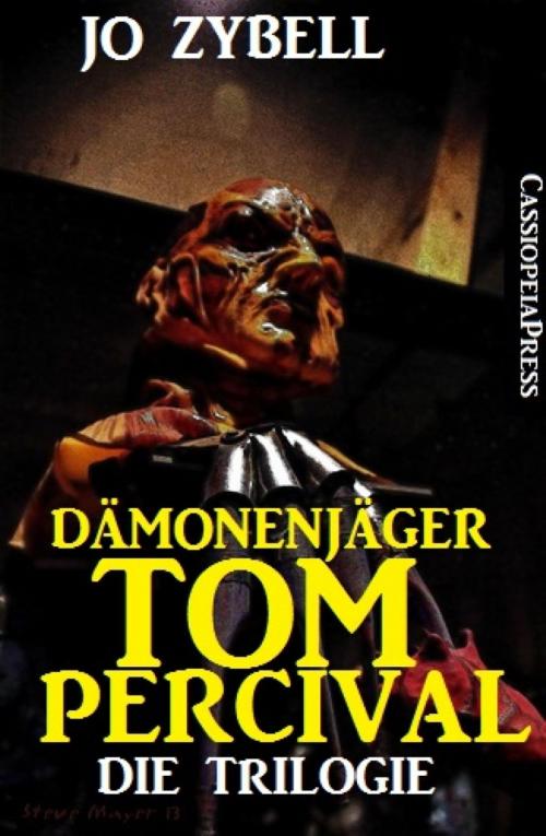 Cover of the book Dämonenjäger Tom Percival : Die Trilogie by Jo Zybell, BookRix