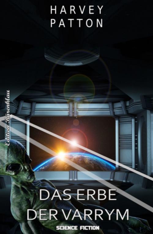 Cover of the book Das Erbe der Varrym by Harvey Patton, Uksak E-Books