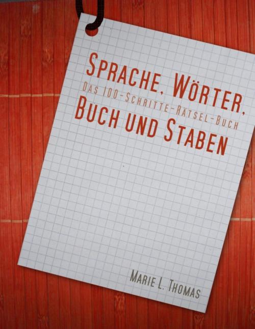 Cover of the book Sprache, Wörter, Buch und Staben by Marie L. Thomas, BookRix