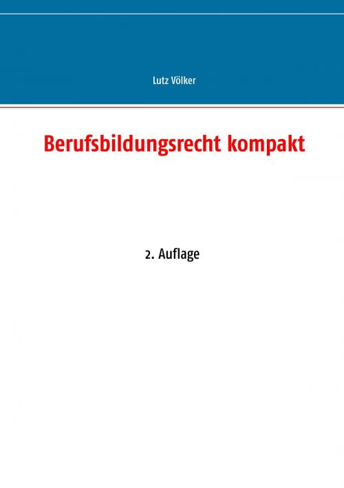 Cover of the book Berufsbildungsrecht kompakt by Lutz Völker, Books on Demand