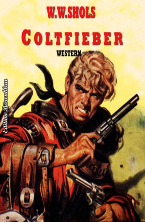 Cover of the book Coltfieber by W. W. Shols, BookRix