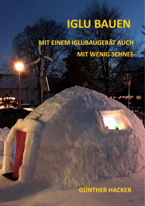 Cover of the book Iglu bauen by Günther Hacker, epubli