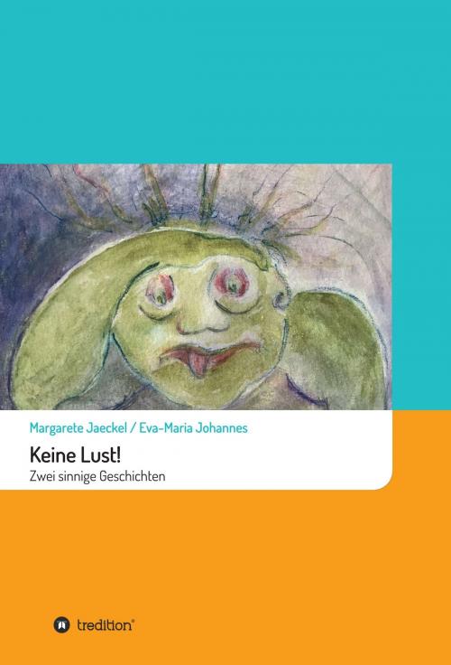 Cover of the book Keine Lust! by Margarete Jaeckel, tredition