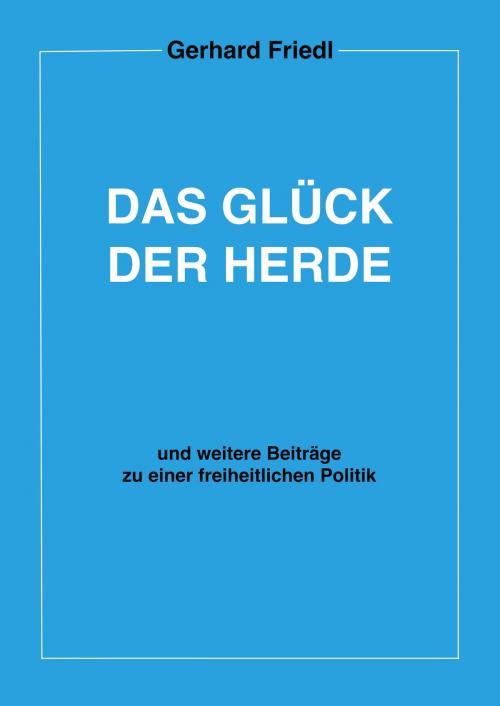 Cover of the book Das Glück der Herde by Gerhard Friedl, Books on Demand